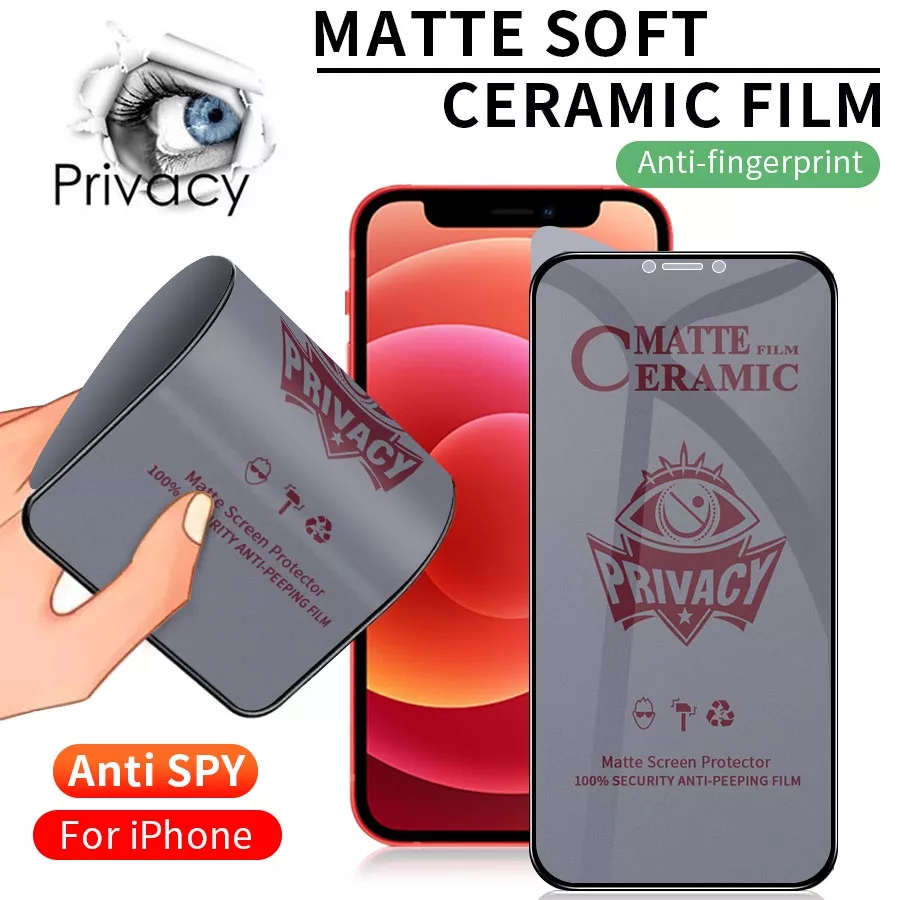 Protection 9D ceramic matte privacy anti-spy film screen protector